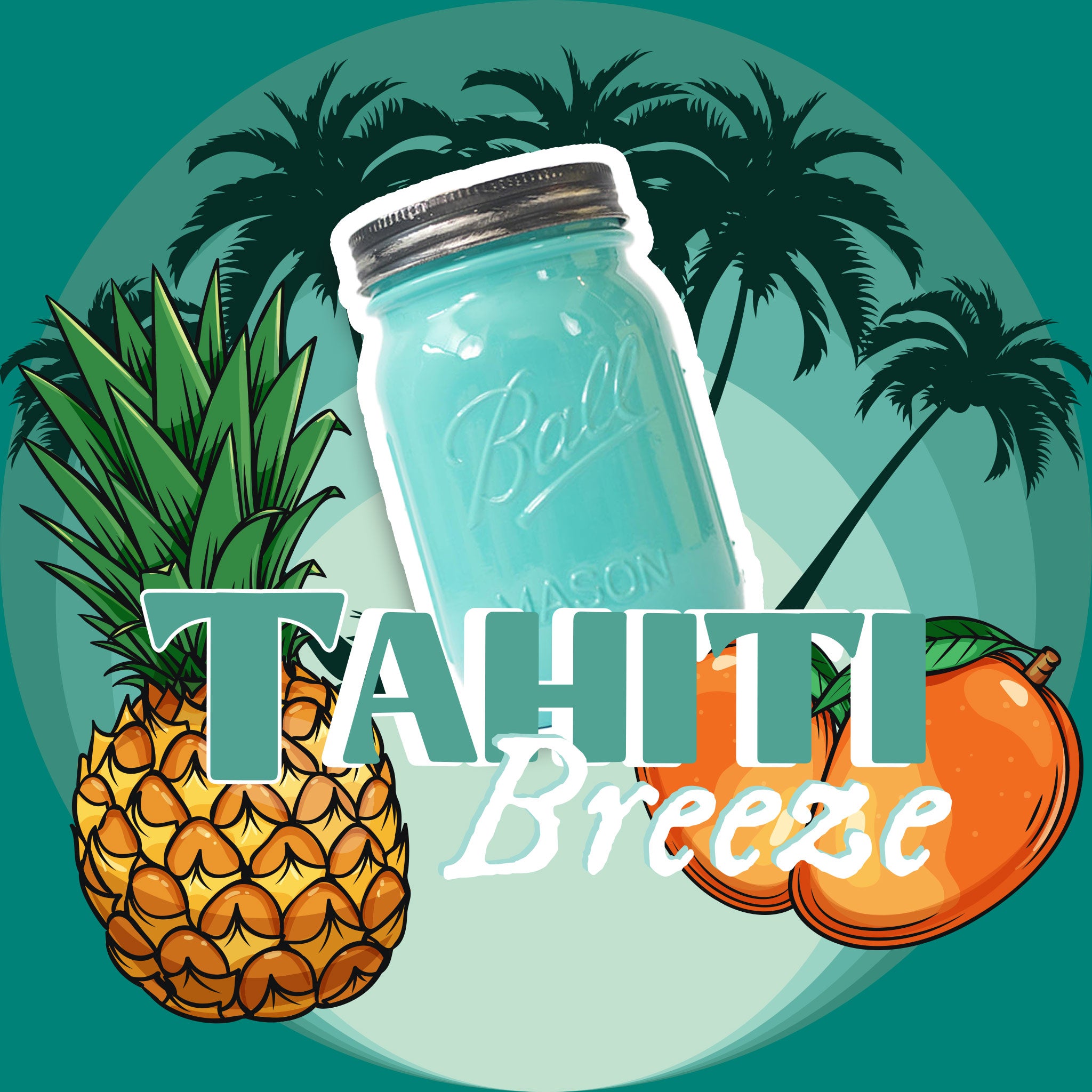 A turquoise mason jar with pineapple and orange, labeled 'Tahiti Breeze', against a tropical background.